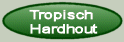 Tropische Hardhout